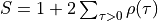 S = 1 + 2 \sum_{\tau > 0} \rho(\tau)