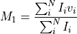 M_1 = \frac{\sum_i^N I_i v_i}{\sum_i^N I_i}