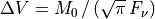 \Delta V = M_{0} \, / \,
(\sqrt{\pi} \, F_{\nu})