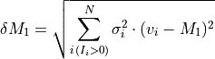 \delta M_1 = \sqrt{\sum_{i\,(I_i > 0)}^N \sigma_i^2 \cdot (v_i - M_1)^2}